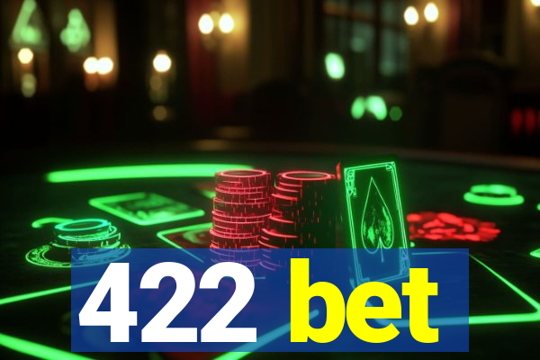 422 bet